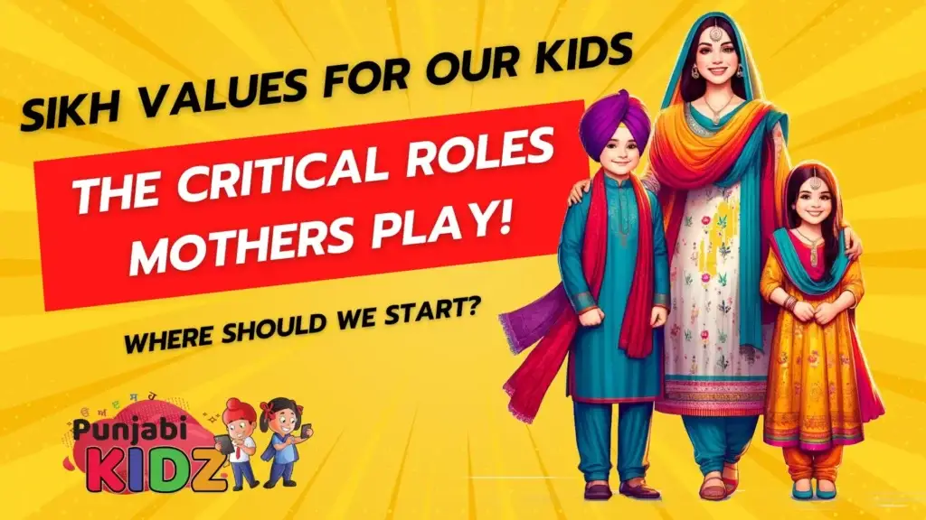 Sikh Values – Inspirational Ways Mothers can Inspire their Kids